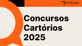 Concursos Cartórios 2025: saiba sobre requisitos, etapas e mais