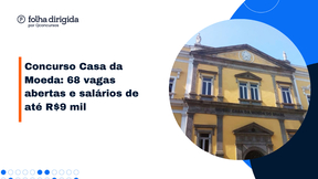 Concurso Casa da Moeda: saiba tudo sobre edital publicado