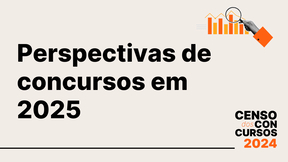  Censo 2024 e perspectivas de principais concursos para 2025