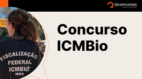 Concurso ICMBio tem edital publicado. Saiba tudo!