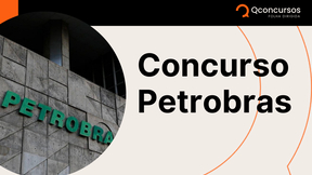 Concurso Petrobras 2025: saiba tudo sobre a seleção