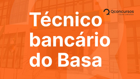 Com concurso Basa aberto, técnico fala sobre carreira no banco