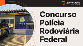 Concurso PRF aguarda aval para mais de 5 mil vagas; saiba tudo!