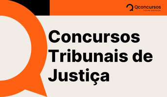 Concursos Tribunais de Justiça 2025: veja as vagas previstas