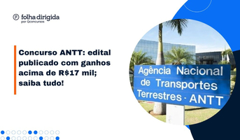 Concurso ANTT: provas serão no dia 14 de abril